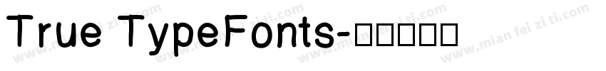 True TypeFonts字体转换